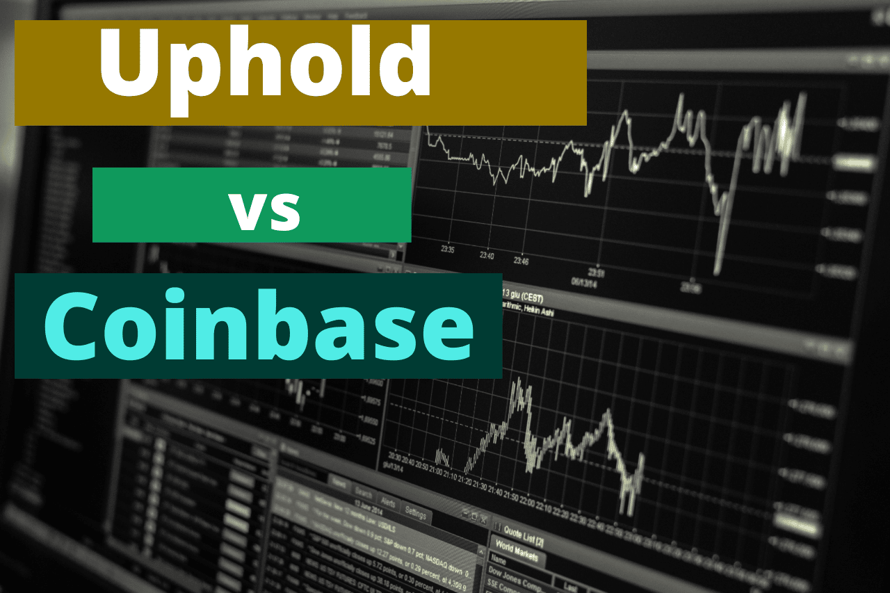 Coinbase vs. Uphold Crypto Trading Platform Comparison