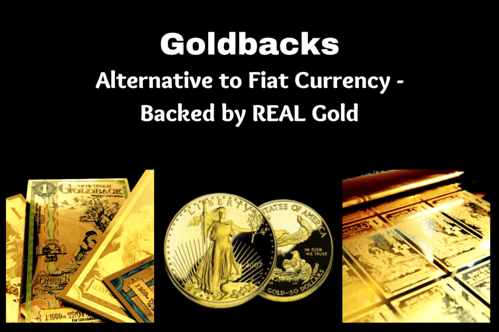 Goldbacks are currency notes backed by gold within them