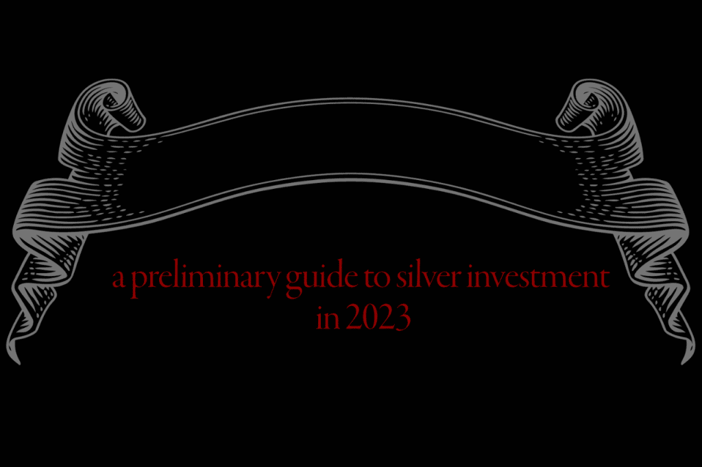 A preliminary guide to silver investment in 2023